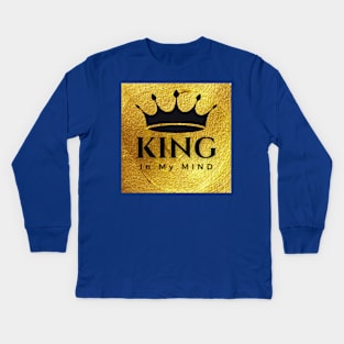 King in my mind Kids Long Sleeve T-Shirt